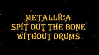 Metallica - Spit Out The Bone 167 bpm drumless