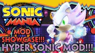HYPER SONIC!!! - Sonic Mania Mod Showcase! (#25)