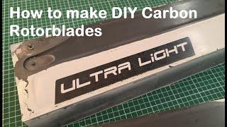 How to make DIY Carbon Rotorblades