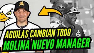 AGUILAS CIBAEÑAS  Limpian Casa y Traen A YADIER MOLINA para Dirigir en LIDOM