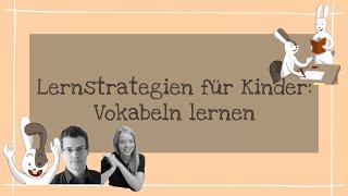 Lernstrategien für Kinder: Vokabeln lernen