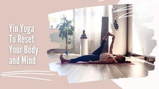 Yin yoga to Reset Your Body and Mind • Ananda Within You (35 min)