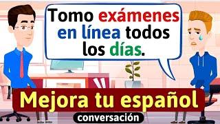 Hablar Español con fluidez | Conversación en español | Diálogos cotidianos | Aprende español