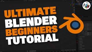 The Ultimate Blender Beginners Tutorial