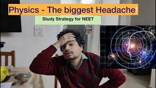 PHYSICS - The toughest subject for every NEET aspirant - Study Strategy.