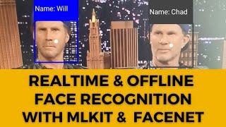 Realtime and offline Face Recognition app using Google ML Kit, FaceNet | ML Android app