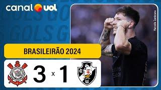 CORINTHIANS 3 X 1 VASCO - CAMPEONATO BRASILEIRO 2024; VEJA OS GOLS!