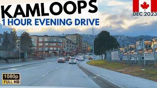 KAMLOOPS DRIVING  [1 HOUR] HD EVENING DRIVE - DECEMBER 2023 - KAMLOOPS BRITISH COLUMBIA 