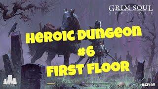 Grim Soul : Dark Fantasy Survival - Heroic Dungeon #6 (1st Floor)