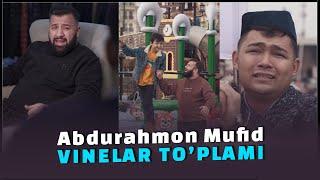 Abdurahmon Mufid eng zo'r vinelar to'plami 2024