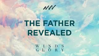 The Father Revealed - Winds of Glory | New Wine