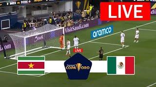 [LIVE] Suriname vs Mexico | CONCACAF Gold Cup 2025 | Match LIVE Today!