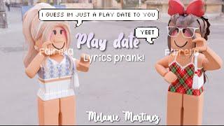 Play date ROBLOX LYRICS PRANK VIDEO||  fairella •