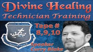 Divine Healing Technician Training, Tape 8/9/10 John G Lake Ministries