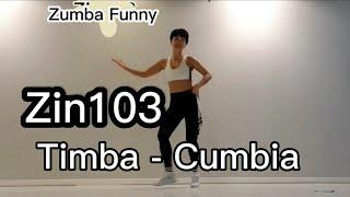 Zin 103/ Timba / Cumbia/ Zumba Funny/ 부산퍼니/ 부산줌바/ 해운대줌바/쿰비아 / 꿈비아/ #zin103zumba