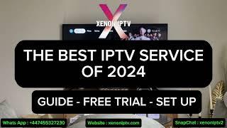 The BEST IPTV Service of 2024 (Guide - Free Trial - Set Up)