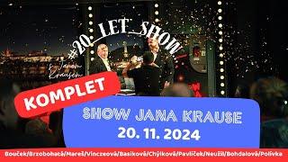 Celý díl - Show Jana Krause 20. 11. 2024 (#20letshow s Janem Krausem)