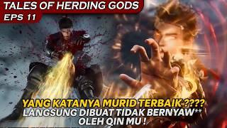 MURID TERBAIK SEKTE LI JIANG CUMA JADI BAHAN LATIHAN QIN MU ! - ALUR TALES OF HERDING GODS EPS 11