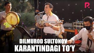 Dilmurod Sultonov - Karantindagi to'y jonli ijro