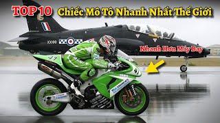 Top 10 Chiếc Mô Tô Nhanh Nhất Thế Giới, Vị Trí Đầu Còn Nhanh Hơn Cả Máy Bay