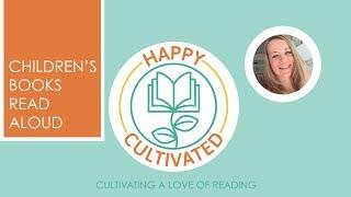 Happy Cultivated | Kids Books Read Aloud | Children's Books Online