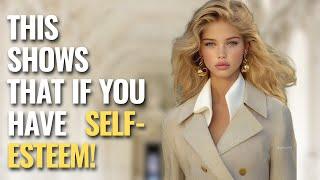 Habits That Prove You Have HIGH SELF-ESTEEM