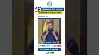 Catch us LIVE: 25 Most Important Microbiology Questions | Dr. Salman Kamal | MIST FMGE