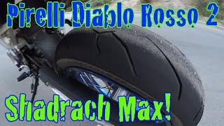 Pirelli Diablo Rosso 2 - Street Review - Shadrach Max