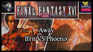 Final Fantasy XVI: Away (Ifrit vs Phoenix) | Metal Remix Cover by Dethraxx (ファイナルファンタジー16)