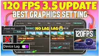 ( NO LAG )3.5 UPDATE BEST GRAPHICS SETTING 120 FPS BGMI‼️FOR LOW-END & HIGH DEVICE GRAPHICS SETTING