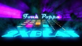 2XBEAT - Fonk Poppa