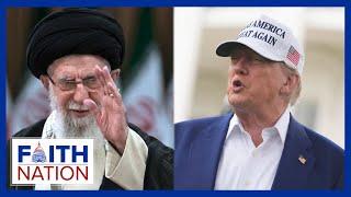Trump Weighs Next Moves on Iran | Faith Nation - June 18, 2025