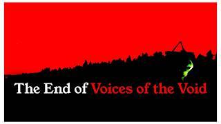 The End of Voices of the Void (For Now) #18