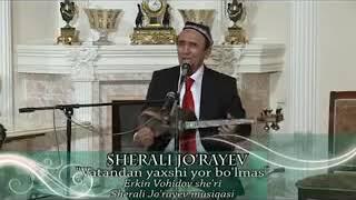 Sherali jorayev_ vatandan yahshi yor bolmas