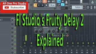 Fl Studio's Fruity Delay 2 Explained - Fl Studio 12 Tutorial