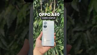 OPPO A60 Camera Samples #OPPOA60 #OPPO #Android