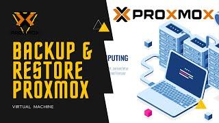 How to Backup and Restore on Proxmox Virtual Machine