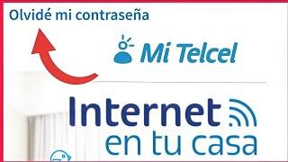 Como RECUPERAR CONTRASEÑA de mí Telcel |  Internet en casa