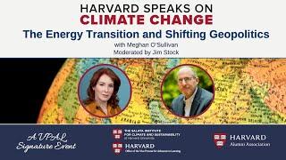 Harvard Speaks on Climate Change: The Energy Transition and Shifting Geopolitics