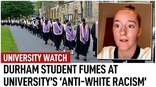 Sophie Corcoran fumes at Durham University's 'anti-white racism'