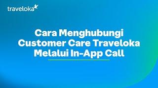 TUTORIALOKA : Cara Menghubungi Customer Care di Aplikasi Traveloka!