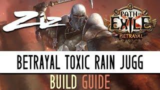 Ziz - Jugg Toxic Rain Starter Build Guide! 3.5 Path of Exile: Betrayal