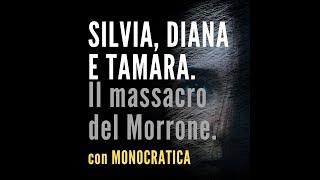 SILVIA, DIANA E TAMARA. Il massacro del Morrone.