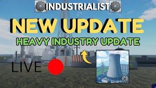 LIVE | Reviewing HEAVY INDUSTRY Update of INDUSTRIALIST | ROBLOX | AGGPD_YT