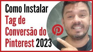 Como Instalar Tag de Conversão  do Pinterest 2023