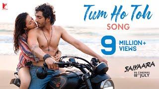 Tum Ho Toh Song | Saiyaara | Ahaan Panday, Aneet Padda | Vishal Mishra, Hansika Pareek | Raj Shekhar