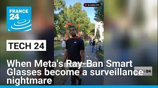 Harvard students turn Meta's Ray-Ban Smart Glasses into a surveillance nightmare • FRANCE 24