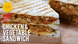 Chicken & Vegetable Sandwich | Quick Ramadan Recipe | Menu By Mariam