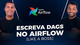 Escreva DAGs no Airflow [Like a Boss] | Live #86