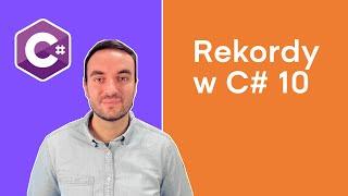 Rekordy w .NET 6 (C# 10 record)